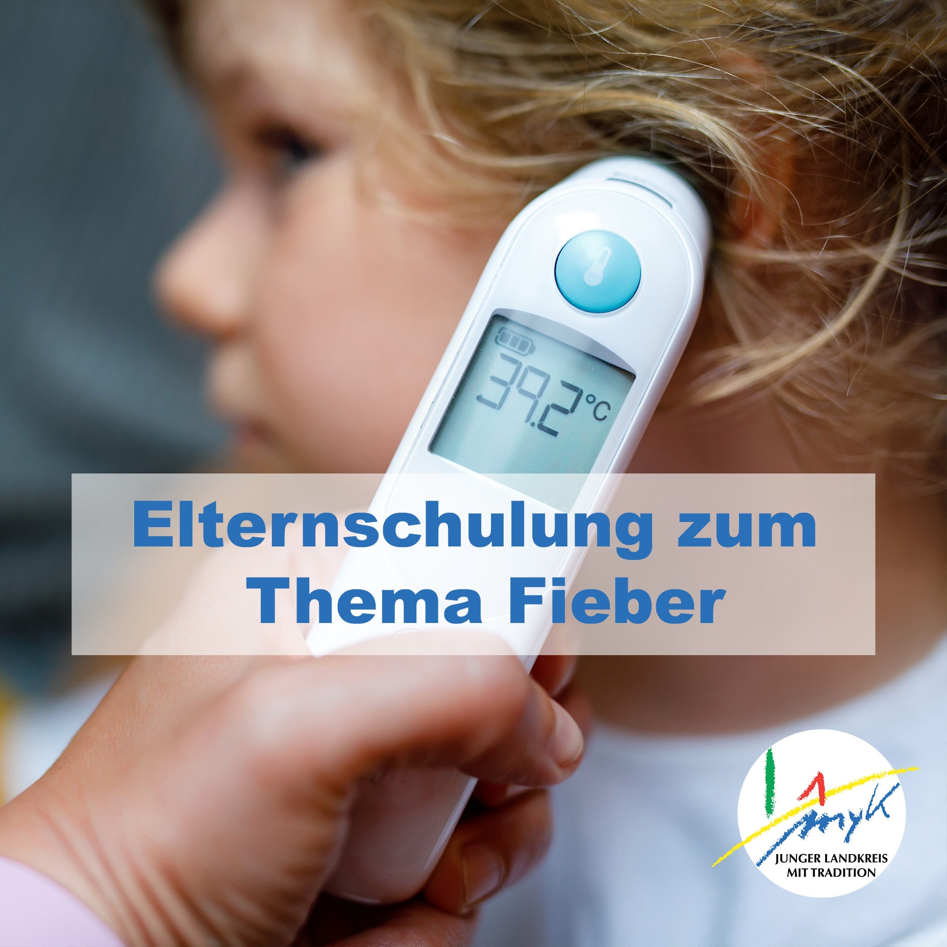 Gesundheitsamt Mayen-Koblenz lädt zu
Elternschulung zum Thema Fieber
Gesundheitsamt Mayen-Koblenz lädt zu Elternschulung zum Thema Fieber